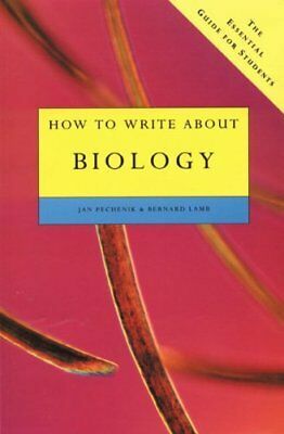 How to Write About Biology by Jan A. Pechenik