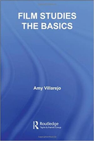 Film Studies The Basics by Amy Villarejo