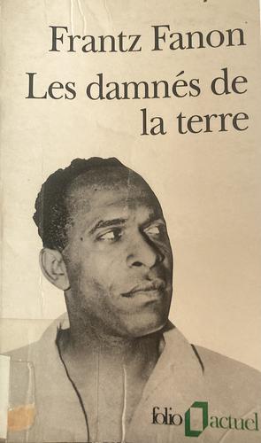 Les damnés de la terre by Franz Fanon
