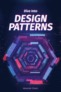 Dive Into Design Patterns by Alexander Shvets