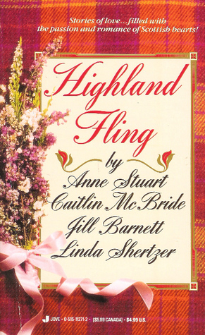 Highland Fling by Jill Barnett, Linda Shertzer, Caitlin McBride, Anne Stuart