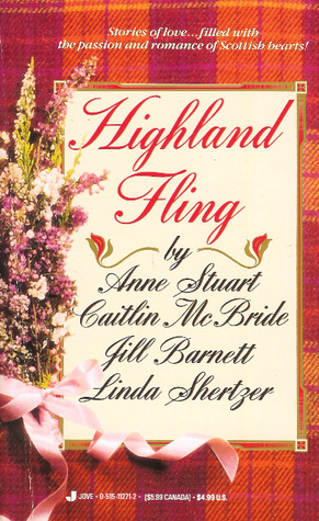 Highland Fling by Anne Stuart, Linda Shertzer, Jill Barnett, Caitlin McBride