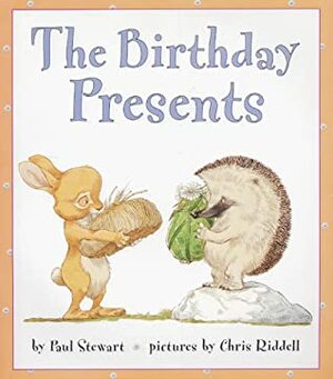 The Birthday Presents by Paul Stewart, Chris Riddell