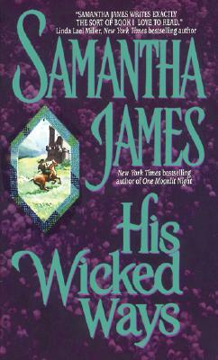 His Wicked Ways by Samantha James