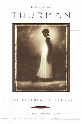 The Blacker the Berry... by Wallace Thurman