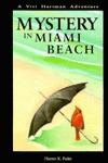 Mystery in Miami Beach: A Vivi Hartman Adventure by Harriet K. Feder