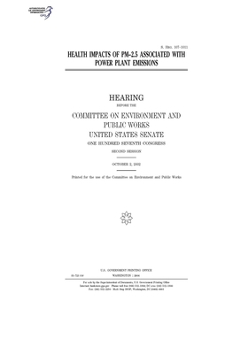 Health impacts of PM-2.5 associated with power plant emissions by Committee on Environment and P (senate), United States Senate, United States Congress