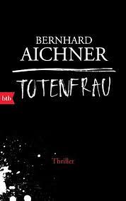 Totenfrau by Bernhard Aichner