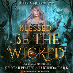 Blessed be the Wicked by Lucinda Dark, Kel Carpenter