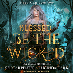 Blessed be the Wicked by Kel Carpenter, Lucinda Dark