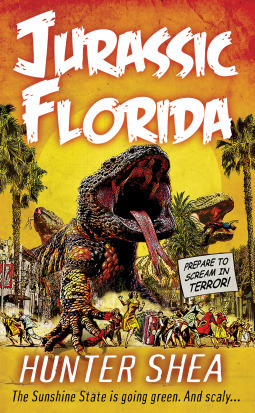 Jurassic Florida by Hunter Shea