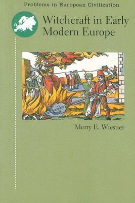 Witchcraft in Early Modern Europe by Merry E. Wiesner-Hanks