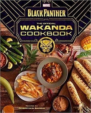 Marvel's Black Panther\xa0The Official Wakanda Cookbook by Nyanyika Banda