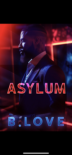 Asylum  by B. Love