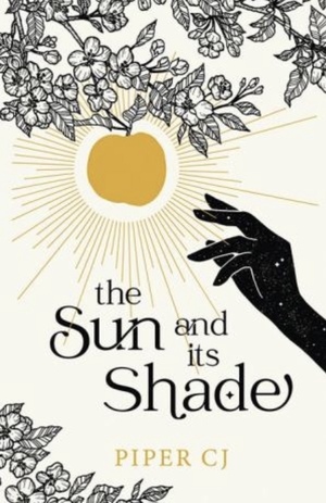 The Sun & Its Shade by Piper C.J.