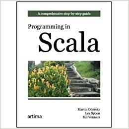 Programming in Scala Fifth Edition: Updated for Scala 3.0 by Martin Odersky, Frank Sommers, Bill Venners, Lex Spoon