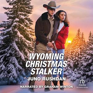 Wyoming Christmas Stalker by Juno Rushdan