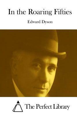 In the Roaring Fifties by Edward Dyson