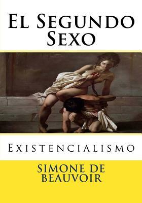 El Segundo Sexo: Existencialismo by Simone de Beauvoir