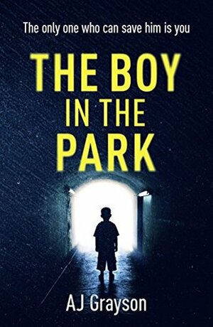 The Boy in the Park by A.J. Grayson