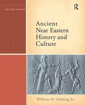 Ancient Near Eastern History and Culture by William H. Stiebing Jr