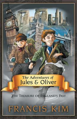 The Adventures of Jules & Oliver by Francis Kim