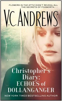 Christopher's Diary: Echoes of Dollanganger, Volume 7 by V.C. Andrews