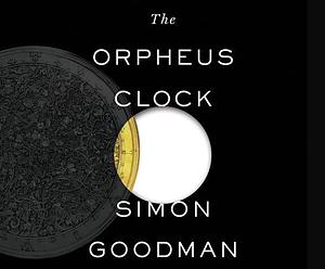 The Orpheus Clock: The Search For My Family's Art Treasures Stolen by the Nazis by Derek Perkins, Simon Goodman