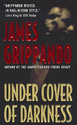 Under Cover Of Darkness by James Grippando