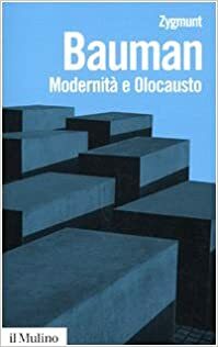 Modernità e Olocausto by Zygmunt Bauman