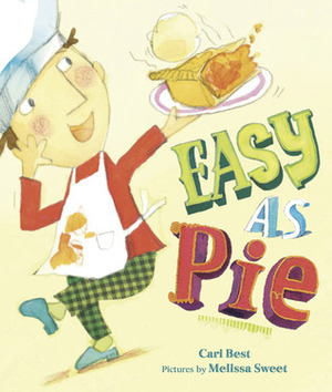 Easy as Pie by Cari Best, Melissa Sweet