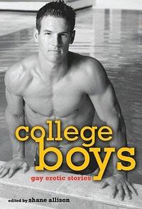 College Boys: Gay Erotic Stories by Shane Allison