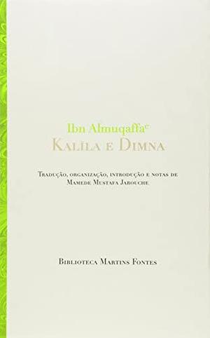 Kalila e Dimna by Ibn Al-Muqaffa'