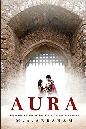 Aura by M.A. Abraham