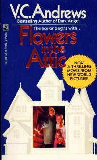 Flowers in the Attic by V.C. Andrews