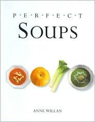 Perfect Soups by Anne Willan