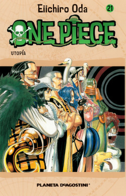 One Piece, nº 21:  Utopía by Eiichiro Oda