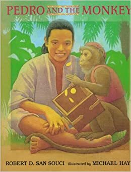 Pedro and T Monkey by Robert D. San Souci