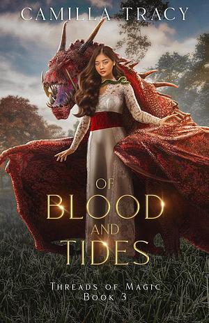 Of Blood and Tides by Camilla Tracy