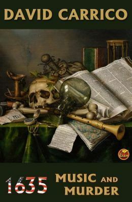 1635: Music and Murder by David Carrico