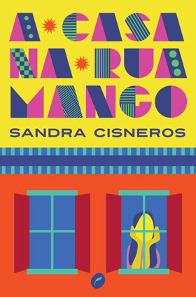 A Casa na Rua Mango by Sandra Cisneros