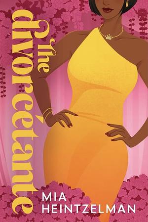 The Divorcétante by Mia Heintzelman