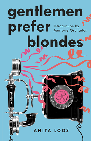 Gentlemen Prefer Blondes by Anita Loos