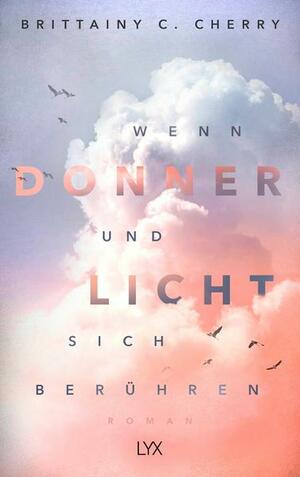 Wenn Donner und Licht sich berühren by Brittainy C. Cherry