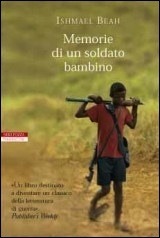 Memorie di un soldato bambino by Ishmael Beah