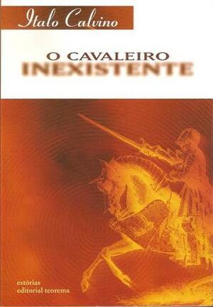 O Cavaleiro Inexistente by Fernanda Ribeiro, Italo Calvino