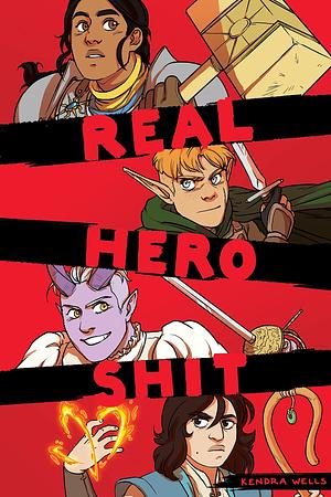 Real Hero S**t by Kendra Wells, Kendra Wells