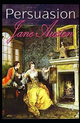 Persuasion Illustrated. by Jane Austen