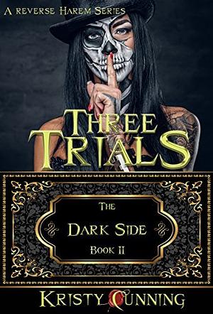 Three Trials by Kristy Cunning