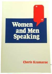 Women and Men Speaking: Frameworks for Analysis by Cheris Kramarae